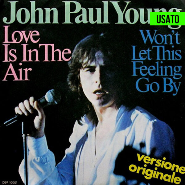 love-is-in-the-air-wont-let-this-feeling-go-by-john-paul-young-usato